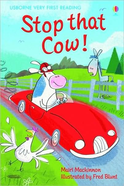 Stop that Cow! - Very First Reading - Mairi Mackinnon - Bücher - Usborne Publishing Ltd - 9781409507093 - 26. März 2010