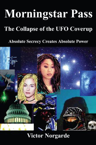 Victor Norgarde · Morningstar Pass: the Collapse of the Ufo Coverup (Paperback Book) (2003)