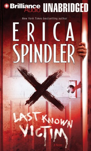 Cover for Erica Spindler · Last Known Victim (Audiobook (CD)) [Unabridged edition] (2007)