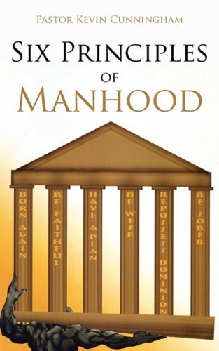 Cover for Kevin Cunningham · Six Principles of Manhood (Paperback Book) (2008)
