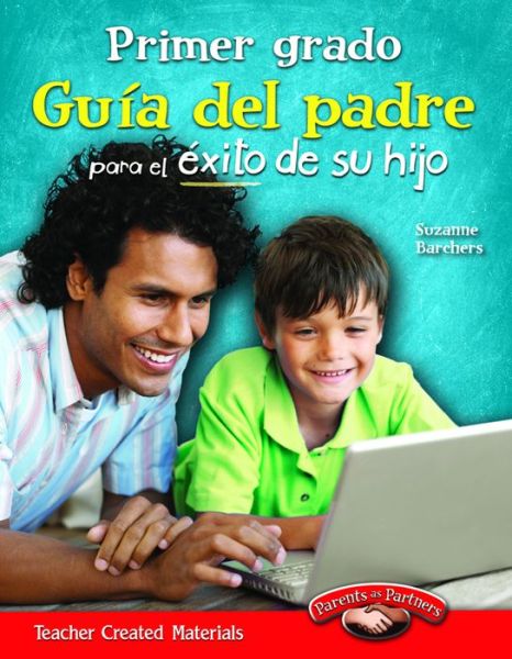 Cover for Suzanne Barchers · Primer Grado Guia Del Padre Para El Exito De Su Hijo (First Grade Parent Guide for Your Child's Success) (Pocketbok) (2012)