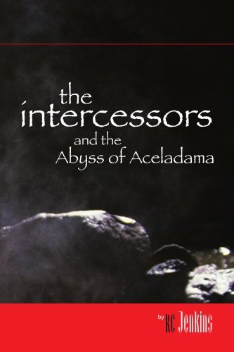 Cover for Rc Jenkins · The Intercessors: and the Abyss of Aceladama (Pocketbok) (2008)