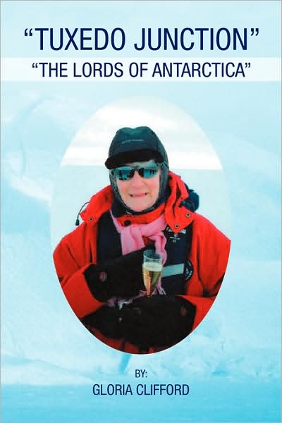 Cover for Gloria Clifford · Tuxedo Junction: the Lords of Antarctica (Paperback Book) (2008)