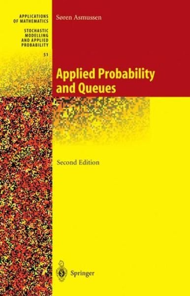 Cover for Soeren Asmussen · Applied Probability and Queues - Stochastic Modelling and Applied Probability (Paperback Book) [Softcover reprint of the original 2nd ed. 2003 edition] (2010)