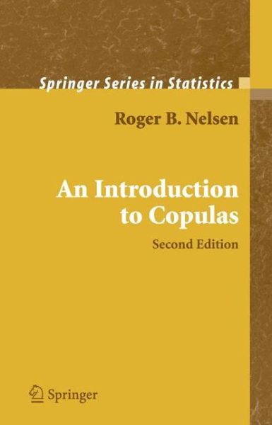 An Introduction to Copulas - Springer Series in Statistics - Roger B. Nelsen - Livros - Springer-Verlag New York Inc. - 9781441921093 - 19 de novembro de 2010