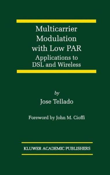 Cover for Jose Tellado · Multicarrier Modulation with Low Par (Paperback Book) [Softcover Reprint of the Original 1st Ed. 2000 edition] (2010)