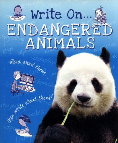 Write On: Endangered Animals - Write On - Clare Hibbert - Książki - Hachette Children's Group - 9781445150093 - 12 lipca 2018