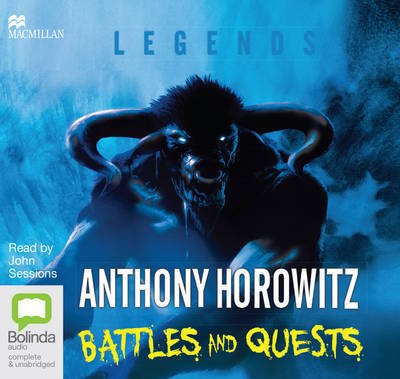 Cover for Anthony Horowitz · Battles and Quests - Legends (Audiobook (CD)) [Unabridged edition] (2015)