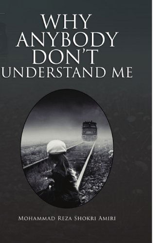 Cover for Mohammad Reza Shokri Amiri · Why Anybody Don't Understand Me (Paperback Book) (2009)