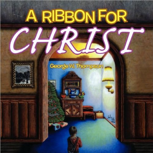 Cover for George W. Thompson · A Ribbon for Christ (Paperback Book) (2010)