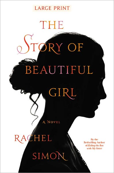 Cover for Rachel Simon · The Story of Beautiful Girl (Hardcover Book) [Large type / large print edition] (2011)