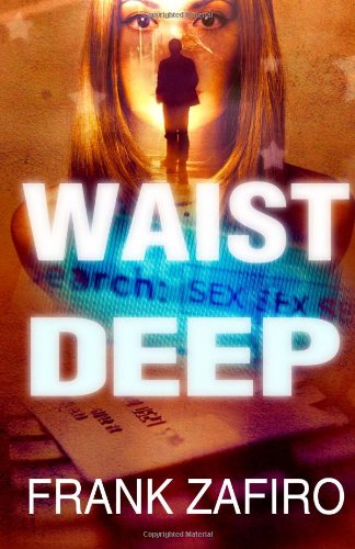 Cover for Frank Zafiro · Waist Deep (Paperback Book) (2011)