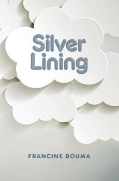 Cover for Francine Bouma · Silver Lining (Paperback Book) (2018)