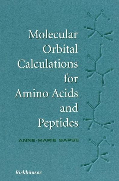 Cover for Anne-Marie Sapse · Molecular Orbital Calculations for Amino Acids and Peptides (Paperback Book) [Softcover reprint of the original 1st ed. 2000 edition] (2012)