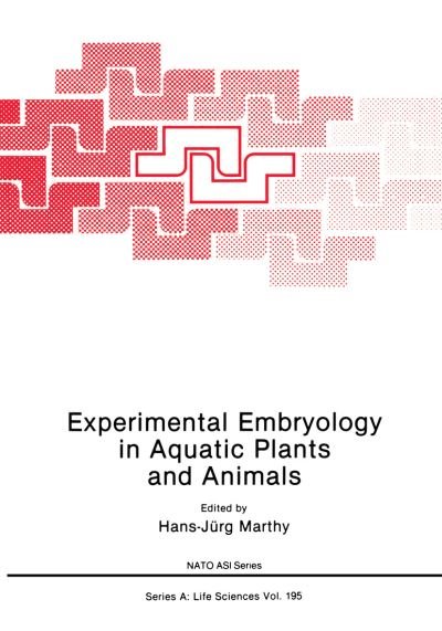 Cover for Hans-jurg Marthy · Experimental Embryology in Aquatic Plants and Animals - NATO Science Series A (Paperback Bog) [Softcover reprint of the original 1st ed. 1990 edition] (2012)