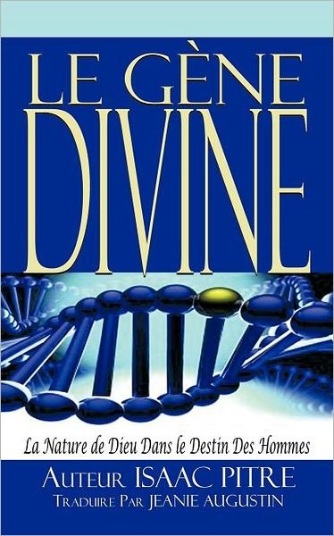 Cover for Taapa Book Club Taapa Book Club · Le Gène Divine: La Nature De Dieu Dans Le Destin Des Hommes (Paperback Bog) [French edition] (2011)
