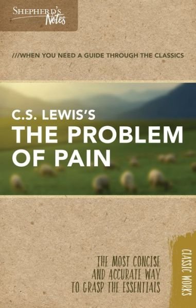 Cover for C. S. Lewis · Shepherd's Notes: C.S. Lewis's The Problem of Pain (Paperback Bog) (2017)