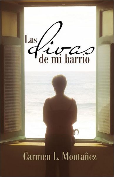 Cover for Carmen L Montañez · Las Divas De Mi Barrio (Paperback Book) [Spanish edition] (2012)