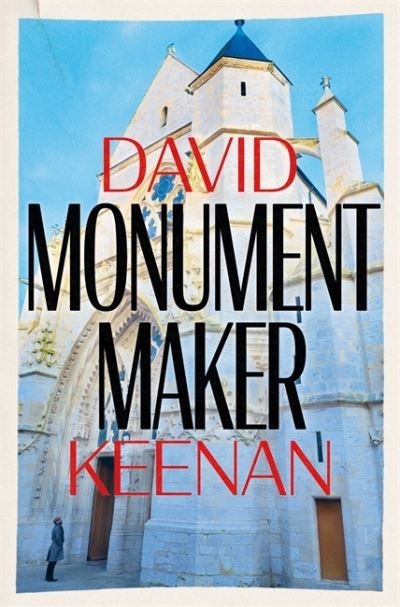 Cover for David Keenan · Monument Maker (Inbunden Bok) (2021)