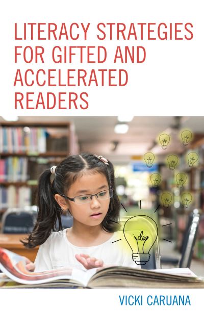 Cover for Vicki Caruana · Literacy Strategies for Gifted and Accelerated Readers: A Guide for Elementary and Secondary School Educators (Hardcover Book) (2019)
