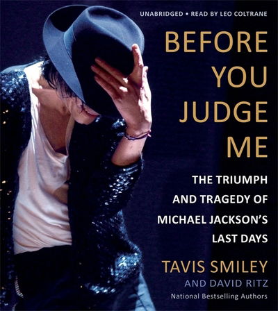 Cover for Tavis Smiley · Before You Judge Me: The Triumph and Tragedy of Michael Jackson's Last Days (Audiobook (CD)) [Unabridged edition] (2016)