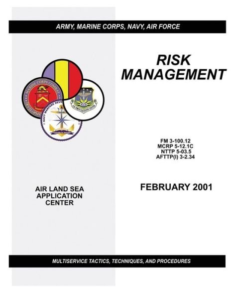 Cover for Air Force Doctrine Center · Risk Management - Multiservice Tactics, Techniques, and Procedures (Fm 3-100.12 / Mcrp 5-12.1c / Nttp 5-03.5 / Afttp (I) 3-2.34) (Paperback Book) (2012)