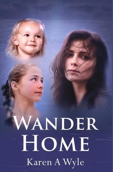 Karen a Wyle · Wander Home (Paperback Book) (2012)