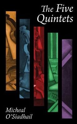 Cover for Micheal O'Siadhail · The Five Quintets (Gebundenes Buch) (2018)