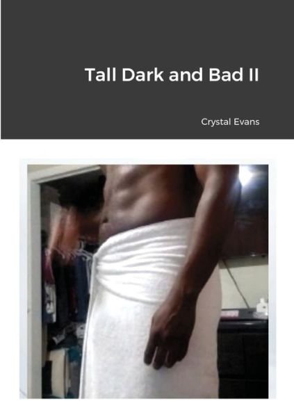 Cover for Crystal Evans · Tall Dark and Bad II (Pocketbok) (2021)