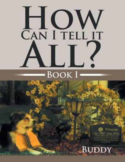 Cover for Buddy · How Can I Tell It All?: Book I (Paperback Book) (2013)