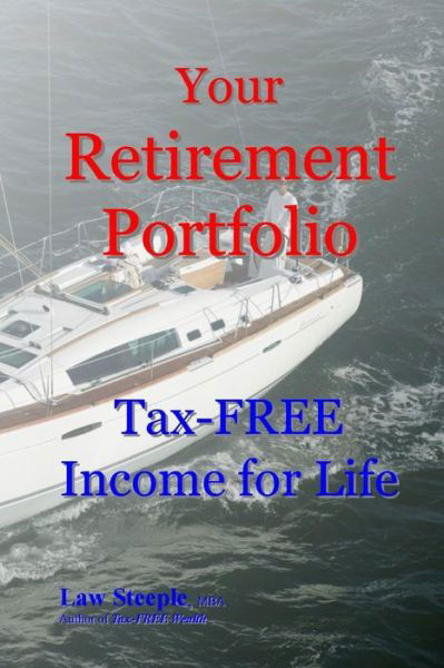 Cover for Law Steeple Mba · Your Retirement Portfolio: Tax-free Income for Life (Paperback Book) (2013)