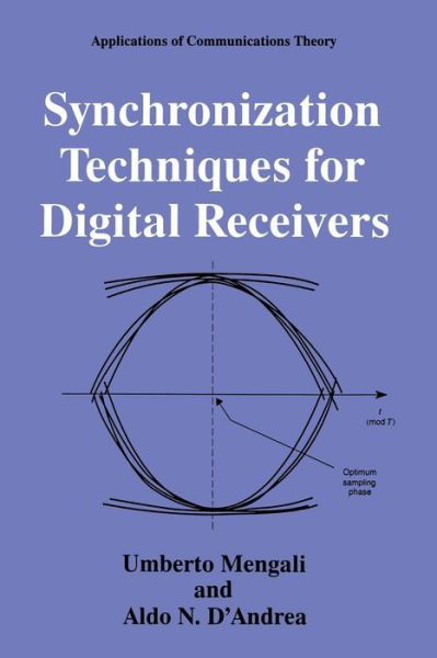 Cover for Umberto Mengali · Synchronization Techniques for Digital Receivers - Applications of Communications Theory (Paperback Book) [Softcover Reprint of the Original 1st Ed. 1997 edition] (2013)