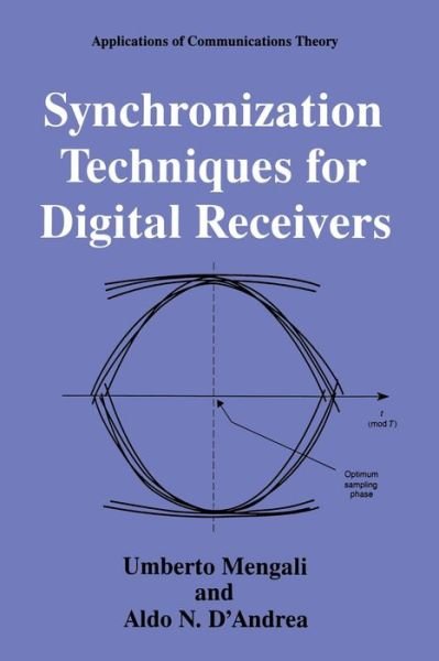 Cover for Umberto Mengali · Synchronization Techniques for Digital Receivers - Applications of Communications Theory (Paperback Bog) [Softcover Reprint of the Original 1st Ed. 1997 edition] (2013)