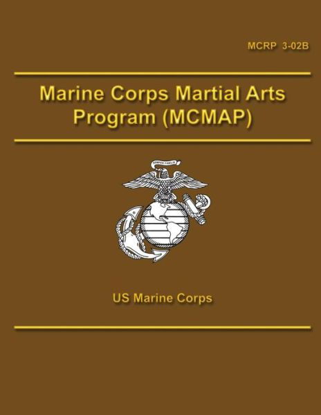 Cover for U S Marine Corps · Marine Corps Martial Arts Program (Mcmap) (Paperback Book) (2013)
