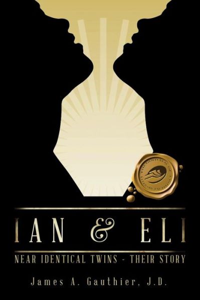 Cover for J D James a Gauthier · Ian &amp; Eli: Near Identical Twins - Their Story (Paperback Book) (2015)