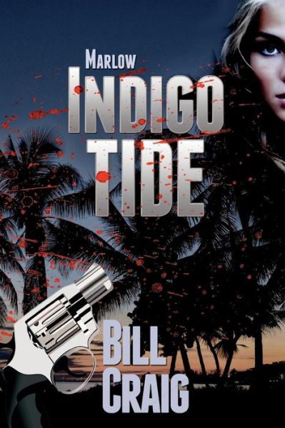 Cover for Bill Craig · Marlow: Indigo Tide: a Key West Mystery (Key West Mysteries) (Volume 1) (Paperback Book) (2013)