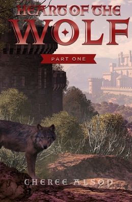 Cover for Cheree L Alsop · Heart of the Wolf Part One (Paperback Book) (2013)