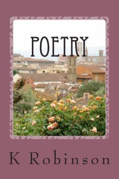 K D Robinson · Poetry (Paperback Bog) (2013)