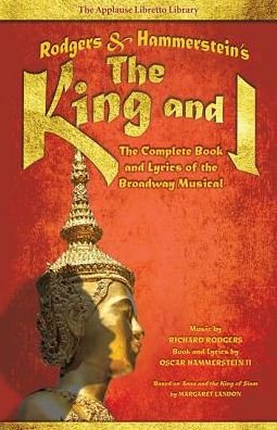 Cover for Richard Rogers · Rodgers &amp; Hammerstein's The King and I: The Complete Book and Lyrics of the Broadway Musical - Applause Libretto Library (Taschenbuch) (2016)