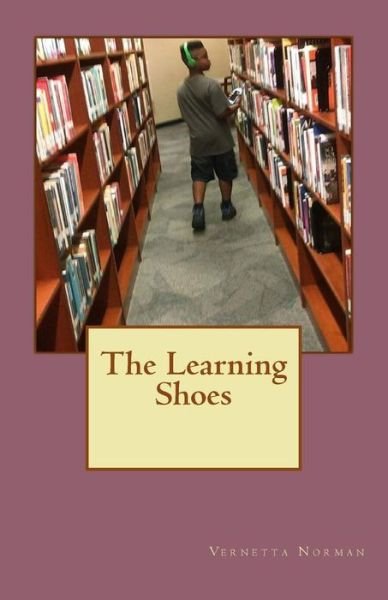 Cover for Ms Vernetta Norman · The Learning Shoes (Paperback Bog) (2014)