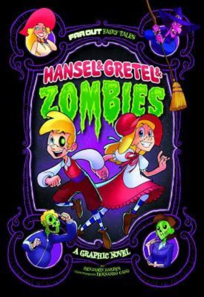 Hansel and Gretel and Zombies - Benjamin Harper - Books - Capstone - 9781496525093 - 2016