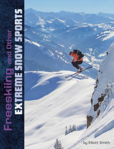 Cover for Elliott Smith · Freeskiing and Other Extreme Snow Sports (Buch) (2020)