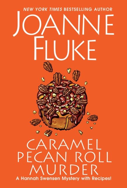 Cover for Joanne Fluke · Caramel Pecan Roll Murder: A Delicious Culinary Cozy Mystery - A Hannah Swensen Mystery (Paperback Book) (2023)