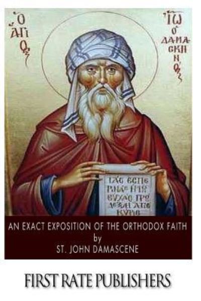 Cover for St John Damascene · An Exact Exposition of the Orthodox Faith (Paperback Book) (2014)