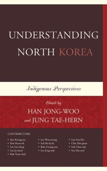 Cover for Han Jong-woo · Understanding North Korea: Indigenous Perspectives (Paperback Book) (2015)