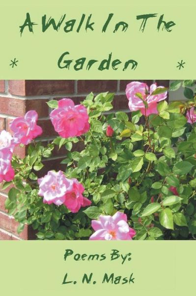 Cover for L. N. Mask · A Walk in the Garden (Paperback Book) (2014)