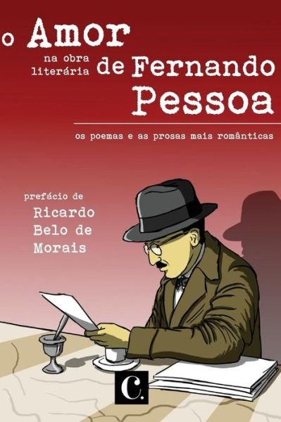 Cover for Fernando Pessoa · O Amor Na Obra De Fernando Pessoa (Paperback Bog) (2014)