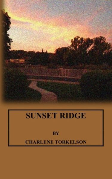 Cover for Charlene Torkelson · Sunset Ridge (Pocketbok) (2014)