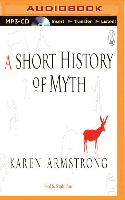 Cover for Karen Armstrong · Short History of Myth, A (MP3-CD) (2015)