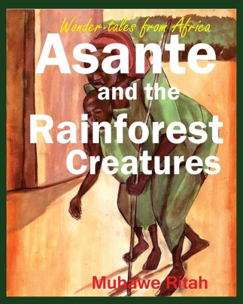 Cover for Muhawe Ritah · Asante and the Rainforest Creature (Paperback Book) (2014)